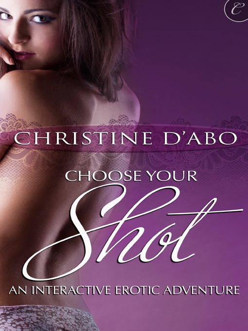 Title details for Choose Your Shot by Christine d'Abo - Wait list
